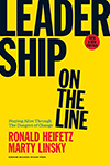 Leadership on the Line, With a New Preface: Staying Alive Through the Dangers of Change book cover